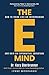 The E-Mind: How to Think Li...