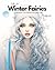 Delicate Winter Fairies: A ...