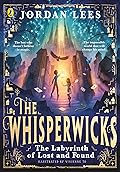 The Labyrinth of Lost and Found (The Whisperwicks, #1) 