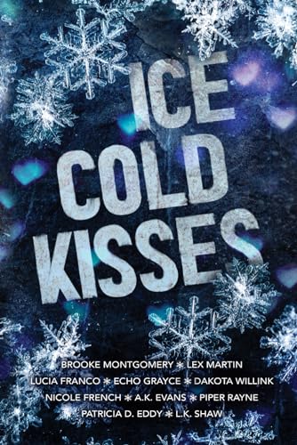 Ice Cold Kisses: A Holiday Anthology (Paperback)