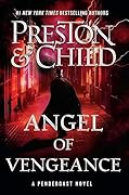 Angel of Vengeance (Pendergast, #22)