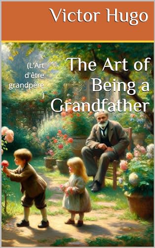The Art of Being a Grandfather: L'Art d'être grandpère