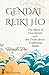 Gendai Reiki Ho: The Spirit...