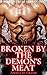 Broken by the Demon's Meat:...