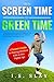 From Screen Time to Green Time by I.S. Slay