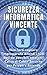 Sicurezza Informatica Vincente by A. De Quattro