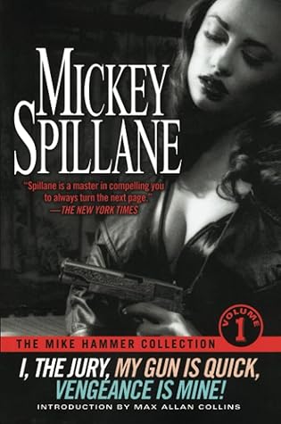 The Mike Hammer Collection, Volume 1: I,the Jury / My Gun is Quick / Vengeance is Mine!