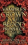 Vampire's Crown: A Blood Prophecy Book cover for Vampire's Crown: A Blood Prophecy
