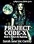 Project Code-X: Book 1: Alpha is the Beginning