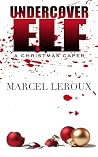 Undercover Elf: A Christmas Caper