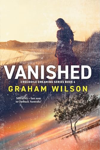 Vanished (Crocodile Dreamings Book 4)