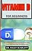 VITAMIN D FOR BEGINNERS: Si...