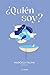 ¿Quién Soy? (Spanish Edition)