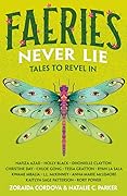 Faeries Never Lie: Tales to Revel In (Untold Legends, #3)