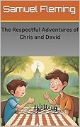 The Respectful Adventures of Chris and David