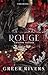 Rouge by Greer Rivers