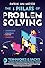 The 4 Pillars of Problem-Solving: 169 Techniques & Hacks to Solve Challenges With Strategic Thinking. Build Relationships and Collaborate With People by Fixing Tough Problems Using Creative Solutions