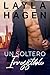 Un Soltero Irresistible (Solteros Muy Irresistibles) (Spanish Edition)