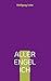 Aller Engel Ich: Gedichte