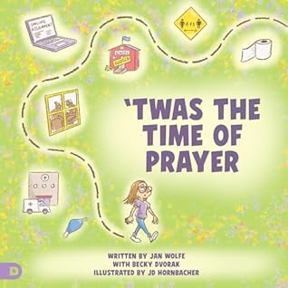 'Twas the Time of Prayer by Jan Wolfe