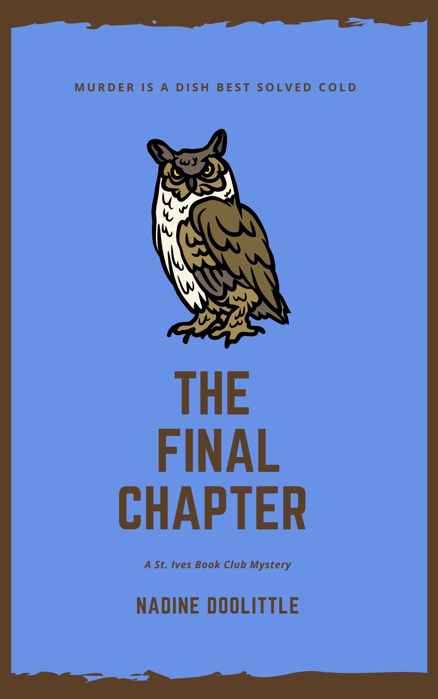 The Final Chapter: Traditional Cosy Mystery (St. Ives Book Club Mysteries 10)