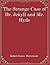 The Strange Case of Dr. Jekyll and Mr. Hyde