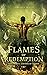 Flames of Redemption (The Eternal Goddess of Flames, #2)