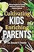Cultivating Kids, Enriching...