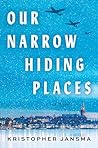 Our Narrow Hiding...