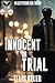 Innocent on Trial: An David...
