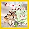 Chipmunk Secrets: Fiston, the funny little chipmunk, shows you their secrets! (Stories of Groundhogs, Squirrels, and Chipmunks)
