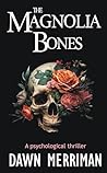 The Magnolia Bones