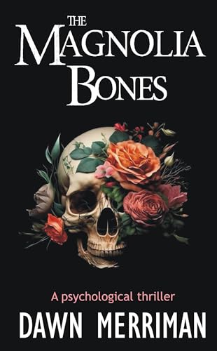 The Magnolia Bones (Kindle Edition)