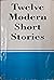 Twelve Modern Short Stories by Ruskin Bond