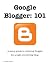 Google Blogger 101: A setup...