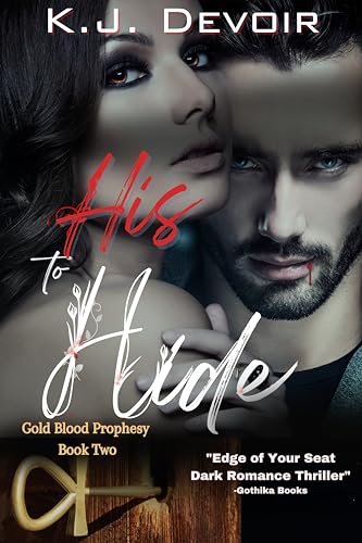His to Hide (Gold Blood Prophesy Book 2)