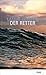 Der Retter (Liewe Cupido, #3)