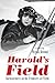 Harold's Field: Barnstormers on the Frontiers of Flight