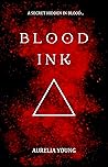 Blood Ink by Aurelia  Young