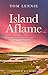 Island Aflame: The Famed Le...