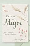 Déjame ser mujer (Spanish Edition) Book cover for Déjame ser mujer (Spanish Edition)