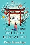 The Lost Souls of Benzaiten by Kelly Murashige