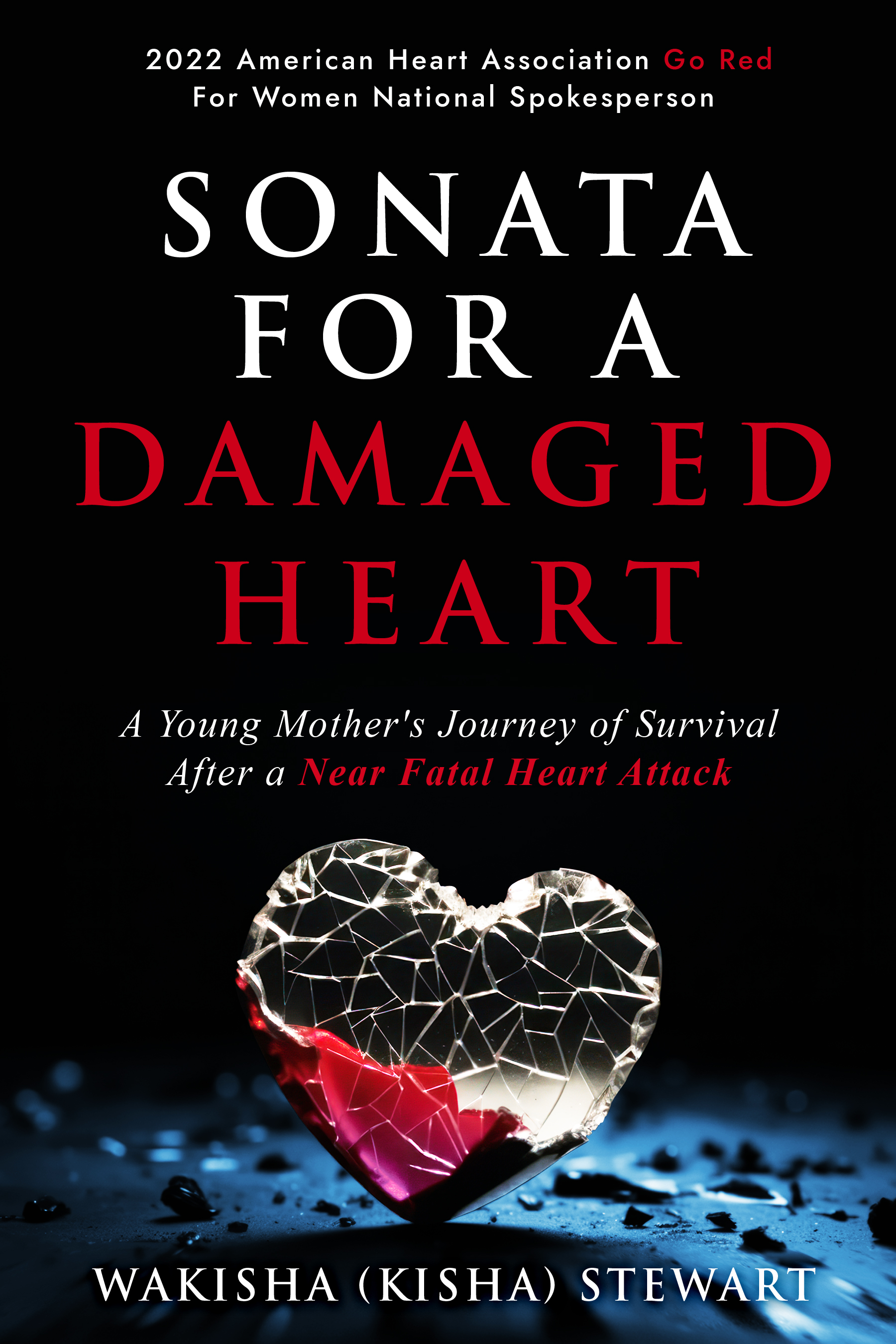Sonata for a Damaged Heart (Expanded Edition): A Young Mother's Journey of Survival After a Near Fatal Heart Attack