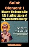 Saint Clement I by Jonathan V. Terrell