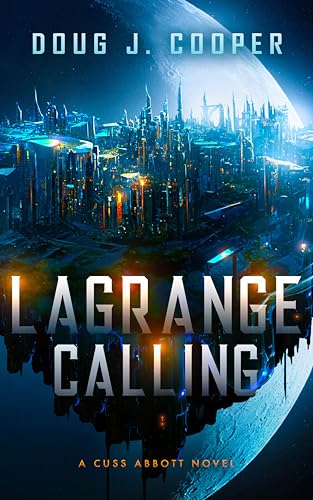 Lagrange Calling (Cuss Abbott, #2)