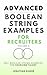 Advanced Boolean String Examples For Recruiters (Boolean Strings Book Series 2)