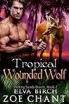Tropical Wounded ...
