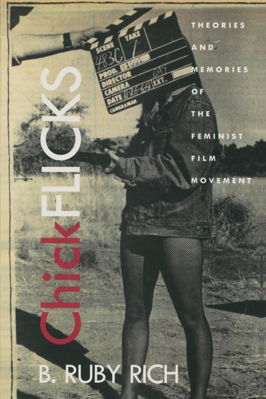 Chick Flicks : Theories and Memories of the Feminist Film Movement (Paperback)