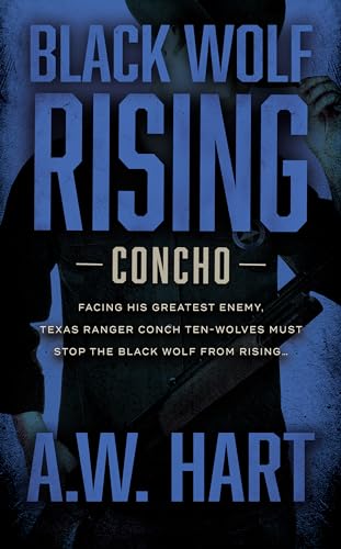 Black Wolf Rising: A Contemporary Western Novel (Concho Book 8)