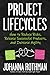 Project Lifecycles: How to ...